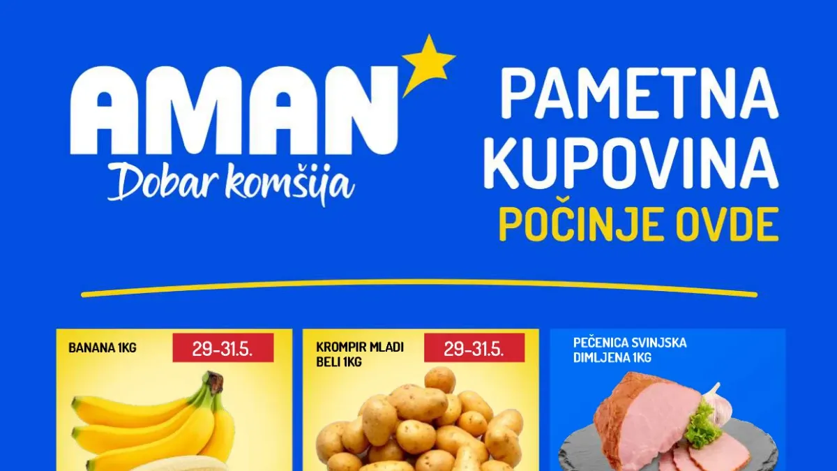 Aman akcija do 04.06.2026 – banana, Nutella, pečenica, Ariel i proizvodi za svakodnevnu kupovinu