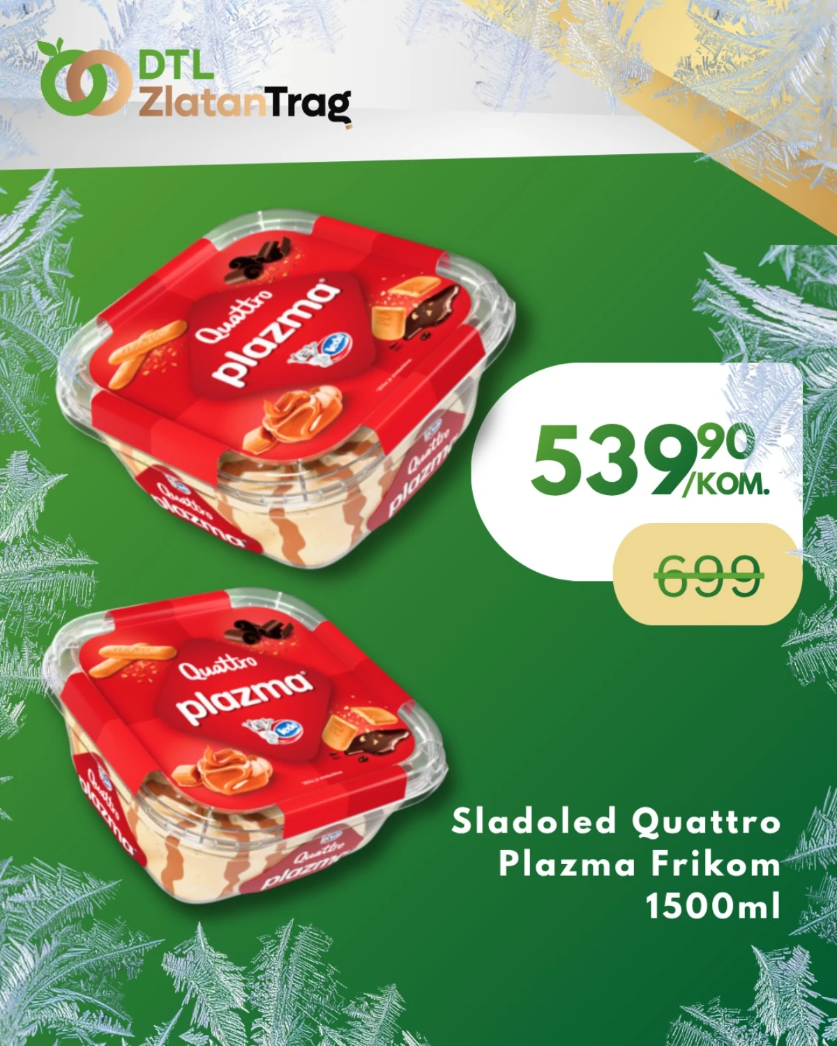 DTL Zlatan Trag Quattro Plazma Frikom akcija cena 539.90 din