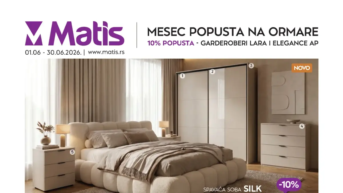 Matis akcija na ormare i spavaće sobe do 30.06.2026