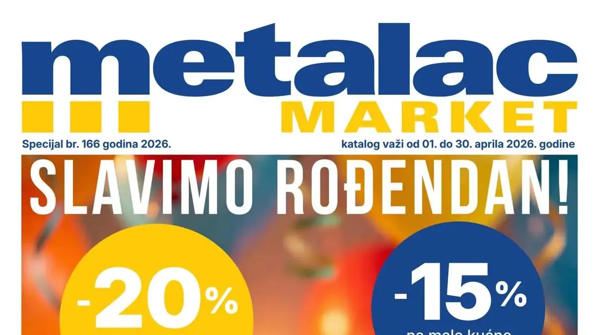 Metalac sniženja do 60% – rođendanska akcija posuđa i kućnih aparata do 30.04.2026